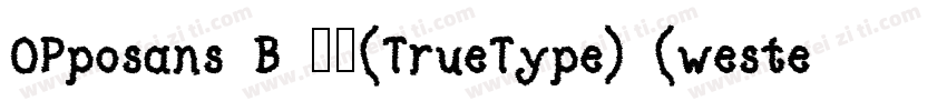 OPposans B 常规(TrueType) (western)字体转换